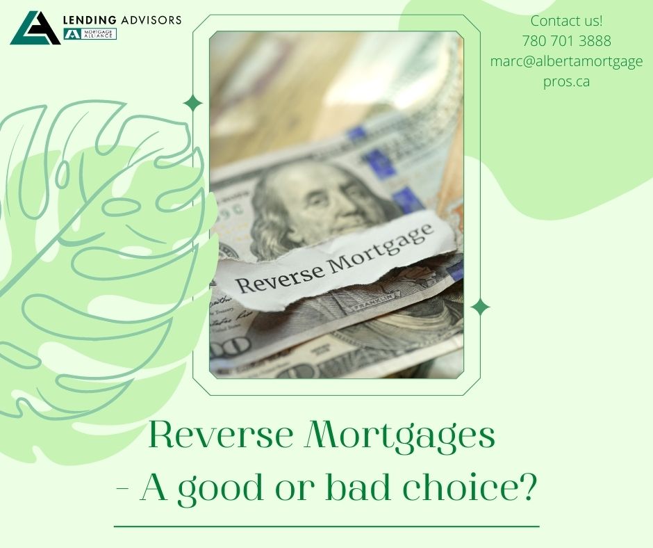 Reverse mortgages â€“ a good or bad choice?